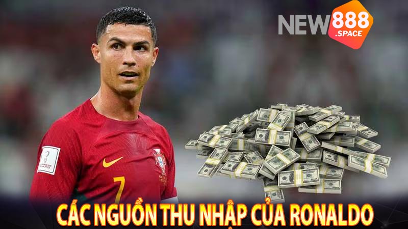 Các nguồn thu nhập của Ronaldo